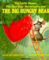 The Little Mouse, The Red Ripe Strawberry, and The Big Hungry Bear - Don Wood