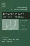 Complementary and Alternative Medicine, an Issue of Pediatric Clinics - Lawrence D. Rosen, David Riley