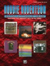 Robbie Robertson Guitar Anthology Series Authentic Guitar Tab Edition - Robbie Robertson, Fred Sokolow, Aaron Stang