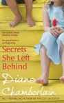 Secrets She Left Behind - Diane Chamberlain