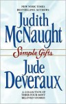 Simple Gifts : Four Heartwarming Christmas Stories : Just Curious / Miracles / Change of Heart / Double Exposure - Judith McNaught, Jude Deveraux