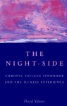 The Night-Side: Chronic Fatigue Syndrome & The Illness Experience - Floyd Skloot