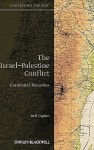 The Israel-Palestine Conflict: Contested Histories (Contesting the Past) - Neil Caplan