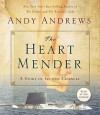 The Heart Mender: A Story of Second Chances - Andy Andrews