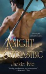 Knight Everlasting - Jackie Ivie