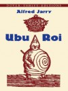 Ubu Roi (Dover Thrift Editions) - Alfred Jarry