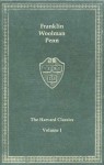 Harvard Classics, Vol. 01: Benjamin Franklin, John Woolman, William Penn (The Harvard Classics) - John Woolman, Benjamin Franklin, William Penn