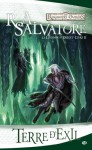 Terre d'exil (La légende de Drizzt, #2) - R.A. Salvatore, Yann Chican