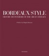 Bordeaux Chateaux: A History of the Grands Crus Classes since 1855 - Franck Ferrand