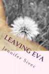 Leaving Eva - Jennifer Sivec