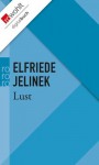 Lust (German Edition) - Elfriede Jelinek