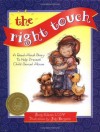 The Right Touch: A Read-Aloud Story to Help Prevent Child Sexual Abuse (Jody Bergsma Collection) - Sandy Kleven, Jody Bergsma