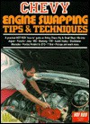 Chevy Engine Swapping: Tips and Techniques - R.M. Clarke