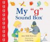 My 'g' Sound Box - Jane Belk Moncure, Colin King