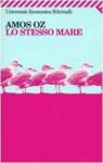 Lo stesso mare - Amos Oz, Elena Loewenthal