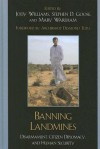 Banning Landmines: Disarmament, Citizen Diplomacy, and Human Security - Jody Williams, Mary Wareham, Stephen D. Goose