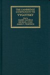 The Cambridge Companion to Vygotsky - Harry Daniels, Michael Cole, James V. Wertsch