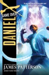 Daniel X: Game Over - James Patterson, Ned Rust