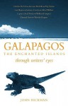 Galapagos: The Enchanted Islands (Through Writers' Eyes) - John Hickman