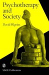 Psychotherapy and Society - David Pilgrim