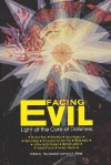 Facing Evil: Light at the Core of Darkness - Harry A. Wilmer