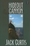 Hideout Canyon - Jack Curtis