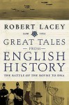 Great Tales From English History - Robert Lacey