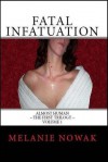 Fatal Infatuation - Melanie Nowak, Nowak, Melanie