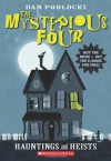 The Mysterious Four #1: Hauntings and Heists - Dan Poblocki