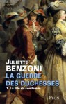 La fille du condamné (La guerre des duchesses, #1) - Juliette Benzoni