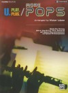 U.Play.Plus More Pops -- Melody Plus Harmony (Solo--A, Duet--B/C/D, Trio--C, Quartet--D) with Optional Piano Accompaniment and Optional CD Accompaniment: Flute/Oboe - Victor Lopez, Victor L. Pez