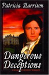 Dangerous Deceptions - Patricia Harrison