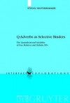 Q Adverbs As Selective Binders: The Quantificational Variability Of Free Relatives And Definite D Ps - Hinterwimmer, Stefan, Stefan Hinterwimmer