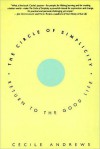 The Circle of Simplicity: Return to the Good Life - Cecile Andrews