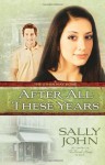 After All These Years - Sally John