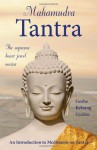 Mahamudra Tantra: The Supreme Heart Jewel Nectar - Kelsang Gyatso