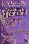 Waking in Dreamland - Jody Lynn Nye