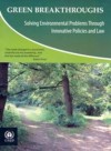 Green Breakthroughs: Solving Environmental Problems Through Innovative Policies and Law - United Nations Environment Programme