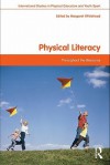 Physical Literacy: Throughout the Lifecourse - Margaret Whitehead