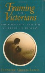 Framing the Victorians - Jennifer Green-Lewis