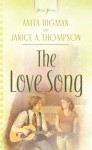 The Love Song (Truly Yours Digital Editions) - Anita Higman, Janice Thompson