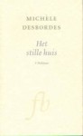 Het stille huis - Michèle Desbordes, Marianne Kaas