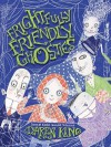 Frightfully Friendly Ghosties - Daren King