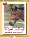 Dream Horse - Barbara Morgenroth