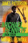 Tick Tock (Michael Bennett) - James Patterson, Michael Ledwidge