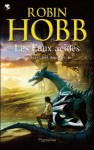 Les Eaux acides (Les Cités des Anciens, #2 ) - Robin Hobb