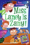 Miss Laney Is Zany! - Dan Gutman