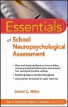 Essentials of School Neuropsychological Assessment - Daniel C. Miller