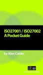 Iso27001/Iso27002: A Pocket Guide - Alan Calder