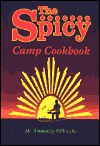 The Spicy Camp Cookbook - M. Timothy O'Keefe